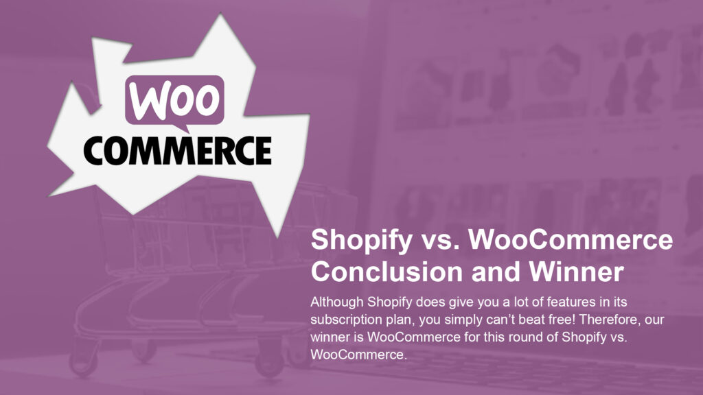 Shopify Vs. WooCommerce: An Ultimate Comparison Guide in 2026 10 Shopify vs WooCommerce Conclusion and Winner