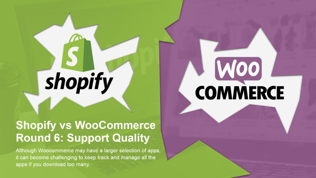 Shopify Vs. WooCommerce: An Ultimate Comparison Guide in 2026 27 Shopify-vs-WooCommerce-Round-6-Support-Quality
