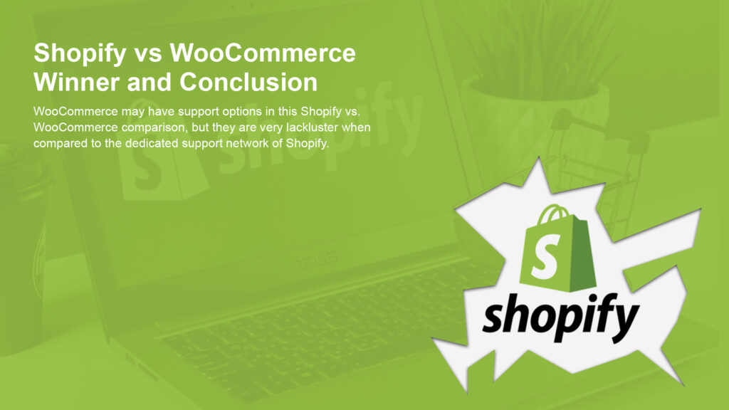 Shopify Vs. WooCommerce: An Ultimate Comparison Guide in 2026 30 Shopify-vs.-WooCommerce-Winner-and-Conclusion-support-quality