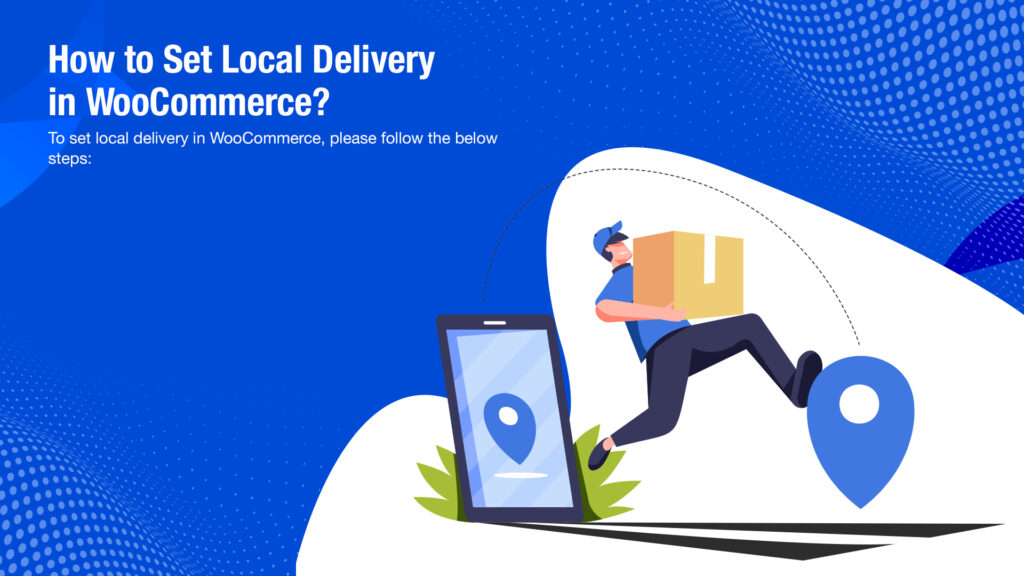 WooCommerce Local Pickup: An Ultimate Guide in 2026 15 WooCommerce Local Pickup - Set Local Delivery