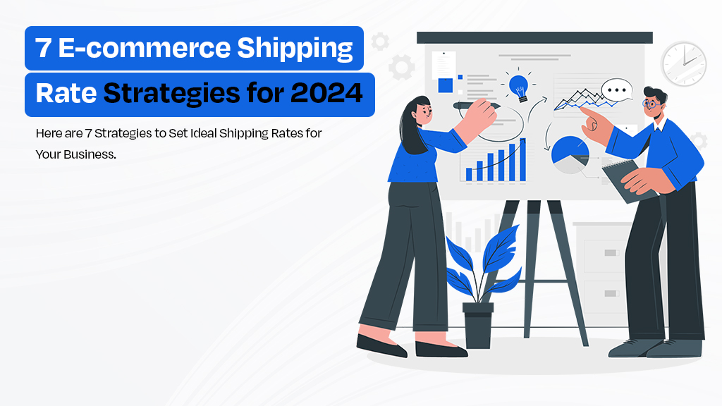 The Ultimate Guide for Setting Better Shipping Rates for Your Business in 2026 7 7 E commerce Shipping Rate Strategies for 2024