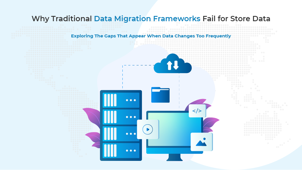 Data Migration Frameworks Explained: From Database Migrations to Real-Time Store Sync 3 data migration framework for store data