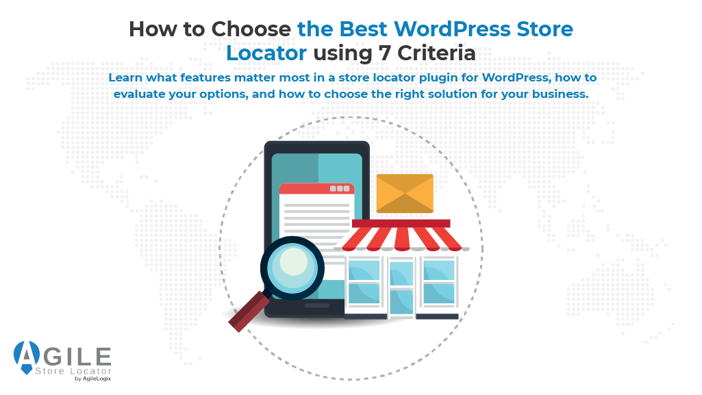 How to Choose the Best WordPress Store Locator: 7 Criteria Every Business Should Consider