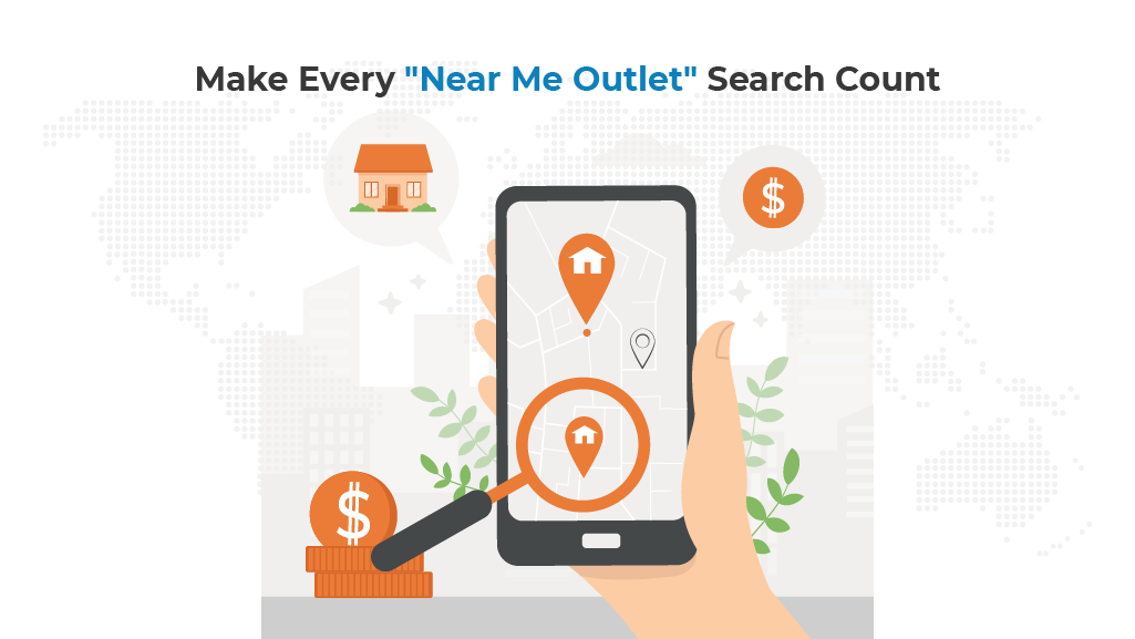 5 Proven Ways to Capture Near Me Outlet Searches and Drive More Store Visits 7 8 1